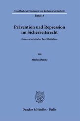 Prävention und Repression im Sicherheitsrecht.