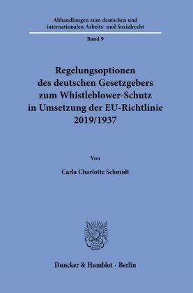 Regelungsoptionen des deutschen Gesetzgebers zum Whistleblower-Schutz in Umsetzung der EU-Richtlinie 2019/1937.