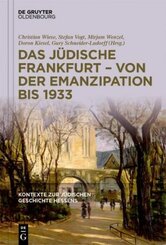 Kontexte zur jüdischen Geschichte Hessens: Das jüdische Frankfurt - von der Emanzipation bis 1933