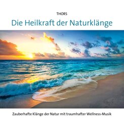 Die Heilkraft der Naturklänge, Audio-CD