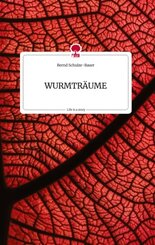 WURMTRÄUME. Life is a Story - story.one
