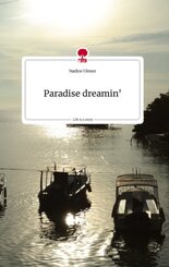 Paradise dreamin'. Life is a Story - story.one