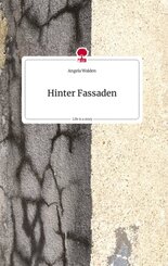 Hinter Fassaden. Life is a Story - story.one