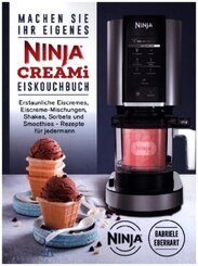Machen Sie Ihr eigenes Ninja CREAMi Eis Kochbuch