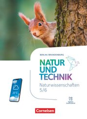 Natur und Technik - Naturwissenschaften: Neubearbeitung - Berlin/Brandenburg - Ausgabe 2023 - 5./6. Schuljahr: Naturwiss