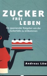 Zuckerfrei leben