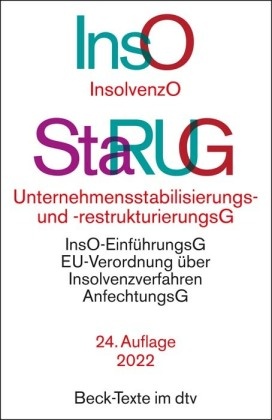 Insolvenzordnung InsO / Unternehmensstabilisierungs- und -restrukturierungsgesetz StaRUG