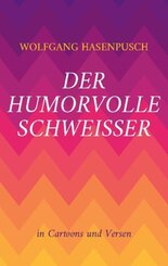 Der humorvolle Schweisser