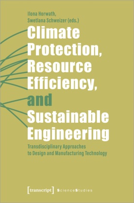 Climate Protection, Resource Efficiency, and Sustainable Engineering