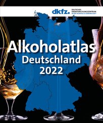 Alkoholatlas Deutschland 2022