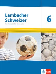 Lambacher Schweizer Mathematik 6. Ausgabe Thüringen und Hamburg