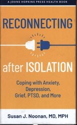 Reconnecting after Isolation - Coping with Anxiety, Depression, Grief, PTSD, and More