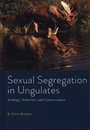 Sexual Segregation in Ungulates - Ecology, Behavior, and Conservation
