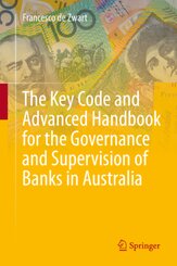 The Key Code and Advanced Handbook for the Governance and Supervision of Banks in Australia, 2 Teile
