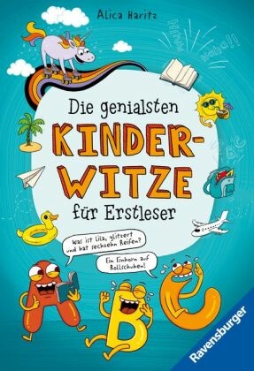 Die genialsten Kinderwitze für Erstleser, Leseanfänger und Grundschüler (Kinderbuch ab 6 Jahre)