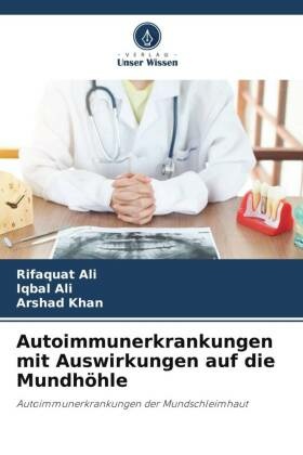 Autoimmunerkrankungen mit Auswirkungen auf die Mundhöhle