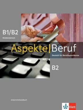 Aspekte Beruf B1/B2 Brückenelement und B2