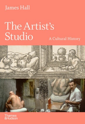 The Artist's Studio: A Cultural History - A Times Best Art Book of 2022