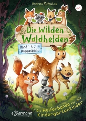 Die wilden Waldhelden. Die Helferbande für alle Kindergartenkinder, 7 Teile