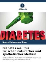 Diabetes mellitus zwischen natürlicher und synthetischer Medizin