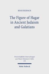 The Figure of Hagar in Ancient Judaism and Galatians