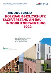 Tagungsband: Holzschutz - Sachverstand am Bau - Immobilienbewertung 2022.