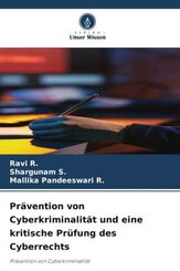 Prävention von Cyberkriminalität und eine kritische Prüfung des Cyberrechts