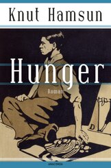 Knut Hamsun, Hunger. Roman - Der skandinavische Klassiker
