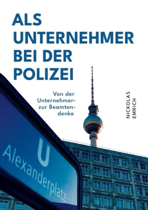 Als Unternehmer bei der Polizei