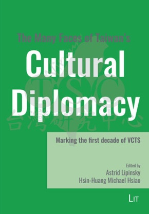 The Many Faces of Taiwan's Cultural Diplomacy
