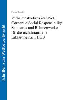Verhaltenskodizes im UWG, Corporate Social Responsibility Standards und Rahmenwerke für die nichtfinanzielle Erklärung n