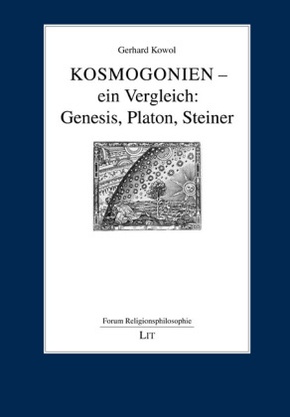 Kosmogonien - ein Vergleich: Genesis, Platon, Steiner