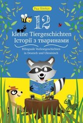 12 kleine Tiergeschichten (Zweisprachig)