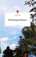 Hoffnungsschimmer. Life is a Story - story.one