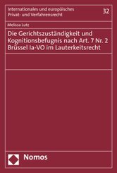 Die Gerichtszuständigkeit und Kognitionsbefugnis nach Art. 7 Nr. 2 Brüssel Ia-VO im Lauterkeitsrecht