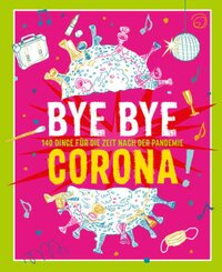 Bye Bye Corona