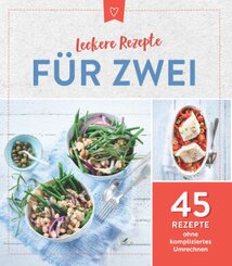 Leckere Rezepte für Zwei