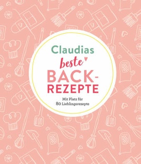 Claudias beste Backrezepte