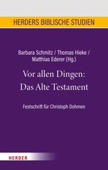 Vor allen Dingen: Das Alte Testament