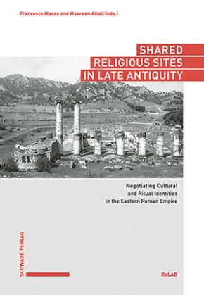 Shared Religious Sites in Late Antiquity