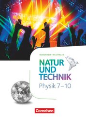 Natur und Technik - Physik Neubearbeitung - Nordrhein-Westfalen - 7.-10. Schuljahr