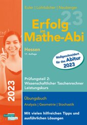 Erfolg im Mathe-Abi 2023 Hessen Leistungskurs Prüfungsteil 2: Wissenschaftlicher Taschenrechner