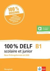 100% DELF B1 scolaire et junior - Neue Prüfungsformate ab 2020
