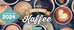 Mini-Tischkalender Aber erst mal Kaffee 2024