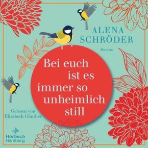 Bei euch ist es immer so unheimlich still, 2 Audio-CD, 2 MP3