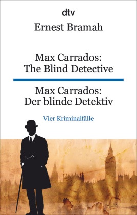 Max Carrados: The Blind Detective Max Carrados: Der blinde Detektiv