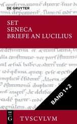 Lucius Annaeus Seneca: Epistulae morales ad Lucilium / Briefe an Lucilius: [Set Seneca, Briefe an Lucilius I+II, Tusculum], 2 Teile