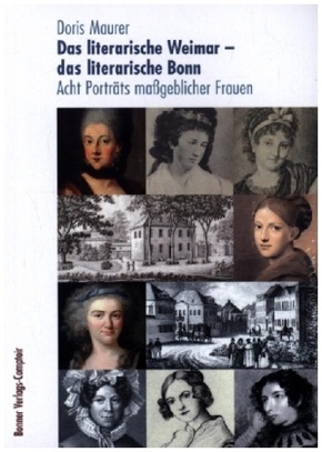 Das literarische Weimar - das literarische Bonn