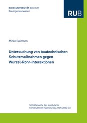 Untersuchung von bautechnischen Schutzma&szlig;nahmen gegen Wurzel-Rohr-Interaktionen