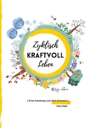 Zyklisch Kraftvoll Leben